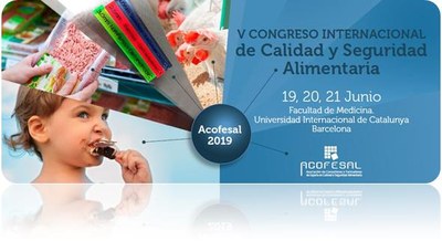 19 a 21 de juny de 2019 -  V Congreso Internacional de Calidad y Seguridad Alimentaria. Acofesal 2019